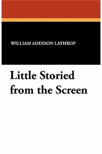 Little Storied from the Screen