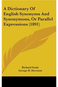 Dictionary Of English Synonyms And Synonymous, Or Parallel Expressions (1891)