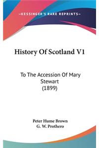 History Of Scotland V1