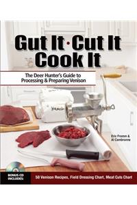 Gut It. Cut It. Cook It.