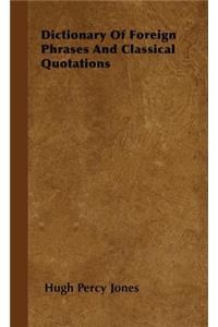 Dictionary of Foreign Phrases and Classical Quotations