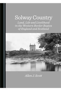 Solway Country: Land, Life and Livelihood in a Trans-Border Region