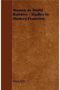 Women as World Builders - Studies in Modern Feminism