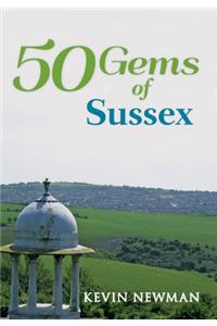 50 Gems of Sussex