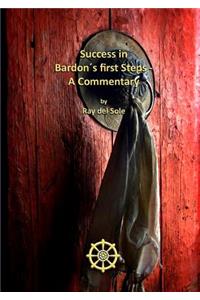 Success in Bardon´s first Steps - A Commentary