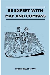 Be Expert With Map and Compass