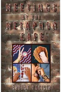 Meetings at the Metaphor Cafe