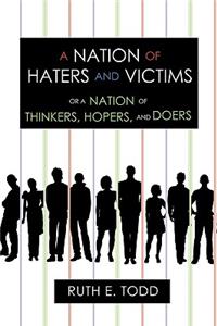 Nation of Haters and Victims