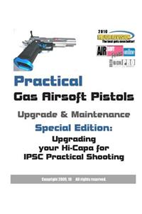 Practical Gas Airsoft Pistols Upgrade & Maintenance