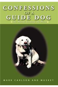 Confessions of a Guide Dog
