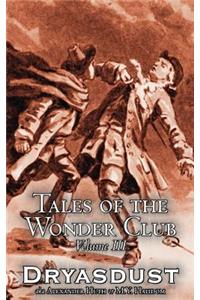 Tales of the Wonder Club, Vol. III of III by Alexander Huth, Fiction, Fantasy
