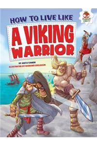 How to Live Like a Viking Warrior