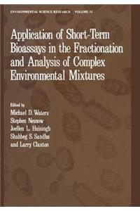 Application of Short-Term Bioassays in the Fractionation and Analysis of Complex Environmental Mixtures