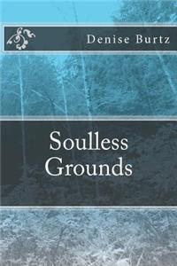 Soulless Grounds