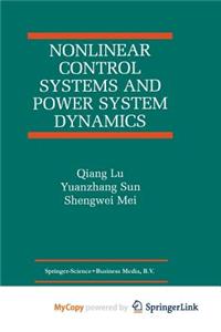 Nonlinear Control Systems and Power System Dynamics