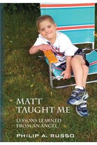 Matt Taught Me