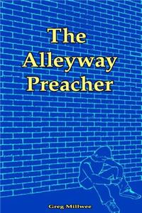 The Alleyway Preacher