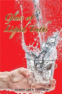 Glass of Liquid Truths