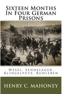 Sixteen Months in Four German Prisons