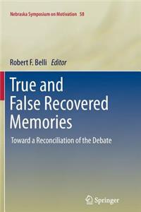 True and False Recovered Memories