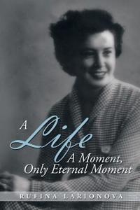 Life - A Moment, Only Eternal Moment