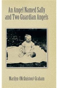 An Angel Named Sally and Two Guardian Angels