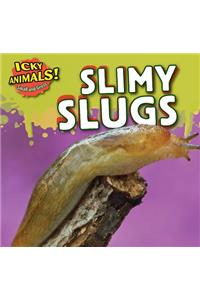 Slimy Slugs