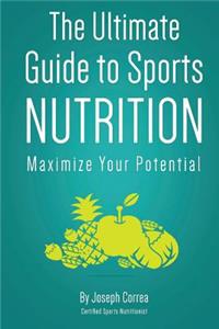 Ultimate Guide to Sports Nutrition