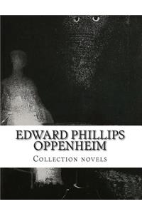 Edward Phillips Oppenheim, Collection novels