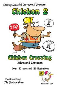 Chicken 2 -- Chicken Crossing -- Jokes and Cartoons