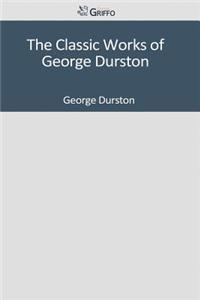 The Classic Works of George Durston