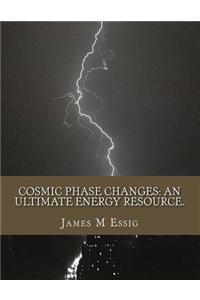 Cosmic Phase Changes