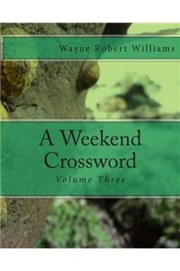 Weekend Crossword Volume Three