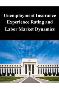 Unemployment Insurance Experience Rating and Labor Market Dynamics
