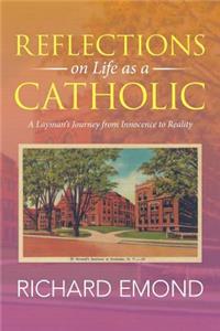 Reflections on Life as a Catholic