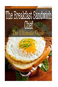 The Breakfast Sandwich Chef