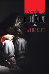 Las víctimas de la oportunidad