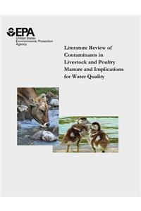 Literature Review of Contaminants in Livestock and Poultry Manure and Implications for Water Quality