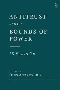 Antitrust and the Bounds of Power - 25 Years On