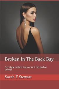 Broken In The Back Bay