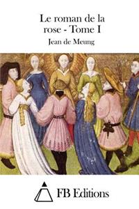Roman de la Rose - Tome I
