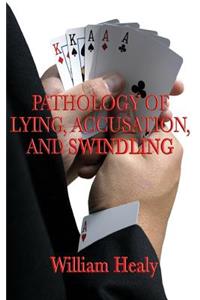 Pathology of Lying, Accusation, and Swindling