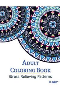 Adult Coloring Book: Stress Relieving Patterns