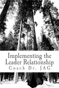 Implementing the Leader Relationship
