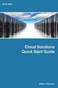 Cloud Solutions Quick Start Guide: Selecting Protocols, Platforms and Architecture
