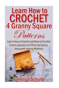 Learn How to Crochet 4 Granny Square Patterns
