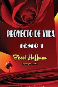 Proyecto de vida, Tomo 1