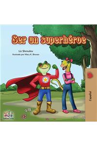 Ser un superhéroe