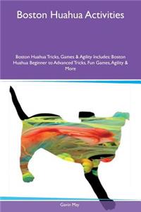 Boston Huahua Activities Boston Huahua Tricks, Games & Agility Includes