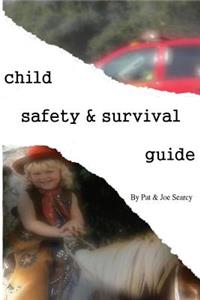Child Safety and Survival Guide